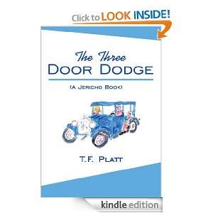 The Three Door Dodge (A Jericho Book) T.F. Platt  Kindle 