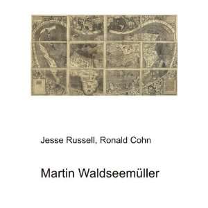 Martin WaldseemÃ¼ller Ronald Cohn Jesse Russell  Books