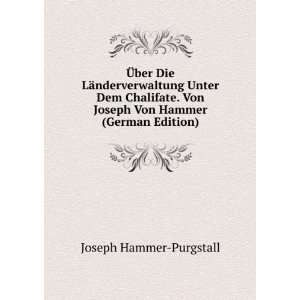   Von Joseph Von Hammer (German Edition): Joseph Hammer Purgstall: Books