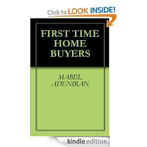 FIRST TIME HOME BUYERS: MABEL ADENIRAN:  Kindle Store