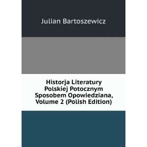   Opowiedziana, Volume 2 (Polish Edition) Julian Bartoszewicz Books