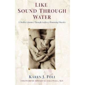   Through Auditory Processing Disorder [Hardcover] Karen J. Foli Books