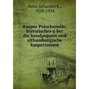  Kasper Putschenelle, historisches uÌ?ber die handpuppen 