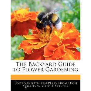   Guide to Flower Gardening (9781242300103) Kathleen Perry Books