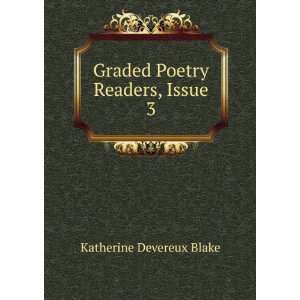    Graded Poetry Readers, Issue 3: Katherine Devereux Blake: Books