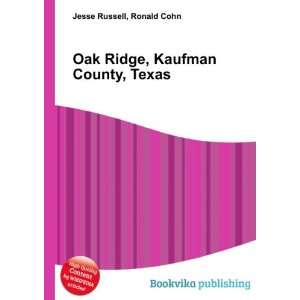    Oak Ridge, Kaufman County, Texas Ronald Cohn Jesse Russell Books