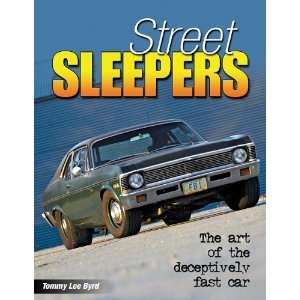  Street Sleepers The Art of the Deceptively Fast Car 