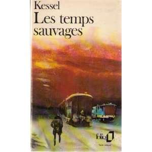  Les temps sauvages Kessel Books