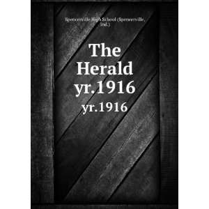  The Herald. yr.1916 Ind.) Spencerville High School 