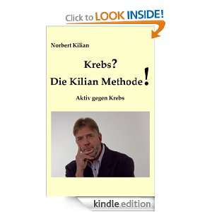 Die Kilian Methode Aktiv gegen Krebs (German Edition) Norbert Kilian 