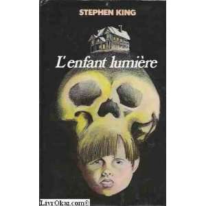  Lenfant lumière (9782245011638) Stephen King Books
