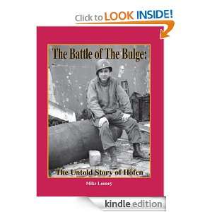 The Battle of the Bulge: The Untold Story of Hofen: Michael Looney 