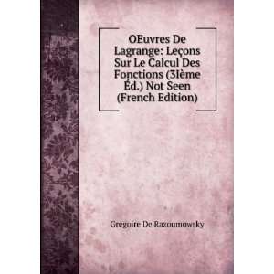  OEuvres De Lagrange LeÃ§ons Sur Le Calcul Des Fonctions 