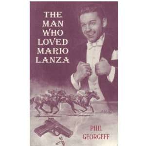   Who Loved Mario Lanza (A Sweet Mystery of Life): Bill Georgeff: Books