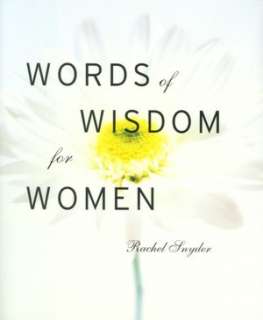   of Wisdom for Women by Rachel Snyder, Sterling Publishing  Hardcover