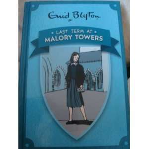 Last Term at Malory Towers by Enid Blyton new hardback  