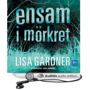   the Dark] (Audible Audio Edition) Lisa Gardner, Leif Andrée Books