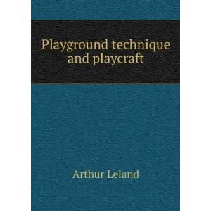  Playground technique and playcraft Arthur Leland Books