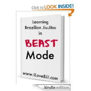 Beginning Brazilian Jiu Jitsu in BEAST MODE: Ken Primola:  