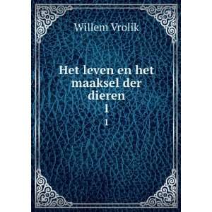    Het leven en het maaksel der dieren. 1 Willem Vrolik Books