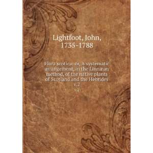  of Scotland and the Hebrides. v.2 John, 1735 1788 Lightfoot Books