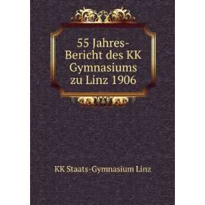   des KK Gymnasiums zu Linz 1906: KK Staats Gymnasium Linz: Books