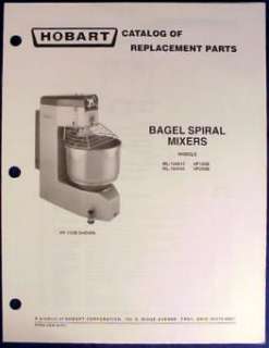   issued CATALOG OF REPLACEMENT PARTS for HOBART BAGEL SPIRAL MIXERS