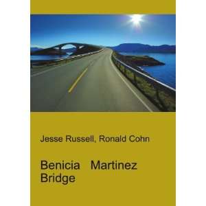  Benicia Martinez Bridge Ronald Cohn Jesse Russell Books