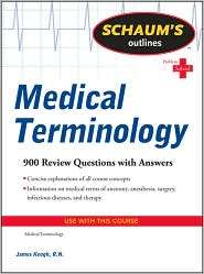 Schaums Outline of Medical Terminology, (0071736522), James Keogh 