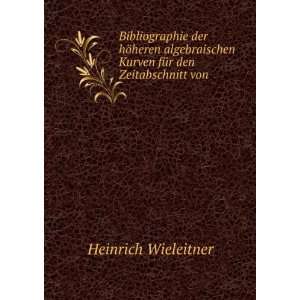  Bibliographie der hÃ¶heren algebraischen Kurven fÃ¼r 