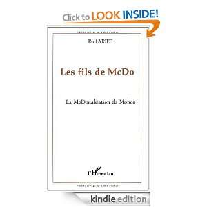 Les fils de McDo. La McDonalisation du monde. (French Edition) Ariès 