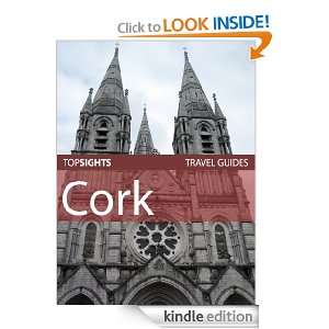 Top Sights Travel Guide: Cork (Top Sights Travel Guides): Top Sights 