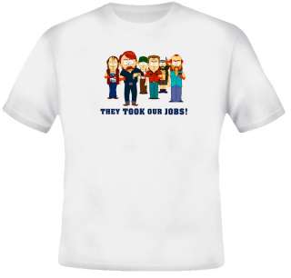 They Took Our Jobs Funny South Park T shirt  