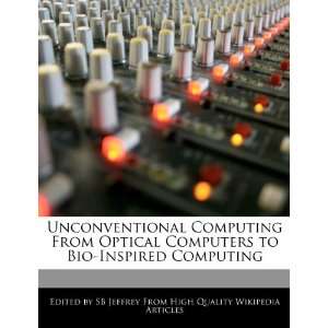   Computers to Bio Inspired Computing (9781241849122) SB Jeffrey Books
