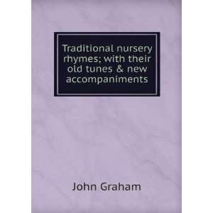  Traditional nursery rhymes; with their old tunes & new 