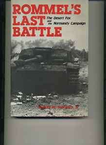 Rommels Last Battle: The Desert Fox and Normandy  