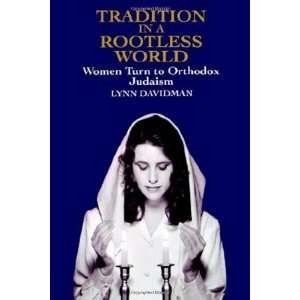  Tradition in a Rootless World Women Turn to Orthodox 