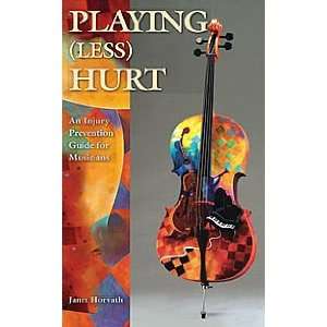  Hal Leonard Playing Less Hurt An Injury Prevention Guide 