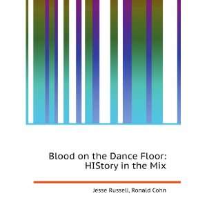  Blood on the Dance Floor (song) Ronald Cohn Jesse Russell 
