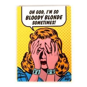 So Bloody Blonde fridge magnet: Home & Kitchen