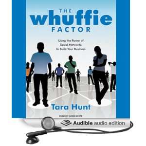  The Whuffie Factor Using the Power of Social Networks to 