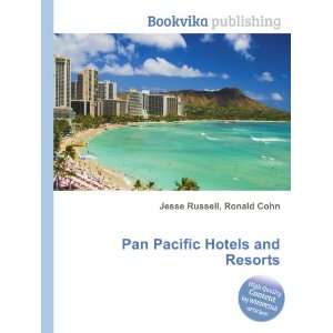  Pan Pacific Hotels and Resorts Ronald Cohn Jesse Russell 