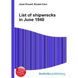  List of shipwrecks in June 1940 Ronald Cohn Jesse Russell 