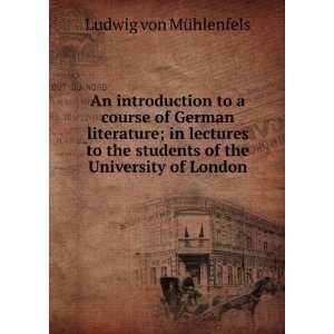   students of the University of London Ludwig von MÃ¼hlenfels Books