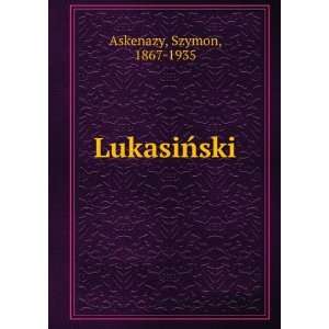  LukasiÅski Szymon, 1867 1935 Askenazy Books