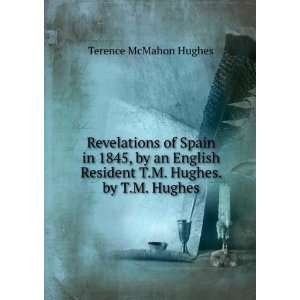   , by an English Resident T.M. Hughes.: Terence McMahon Hughes: Books