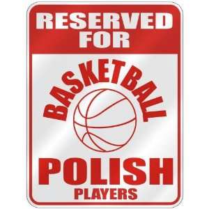   FOR  B ASKETBALL POLISH PLAYERS  PARKING SIGN COUNTRY POLAND