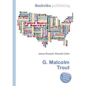  G. Malcolm Trout Ronald Cohn Jesse Russell Books