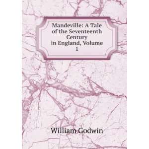  Mandeville: A Tale of the Seventeenth Century in England 