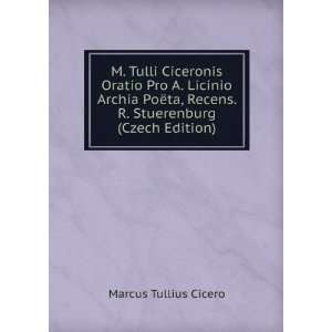   Recens. R. Stuerenburg (Czech Edition) Marcus Tullius Cicero Books